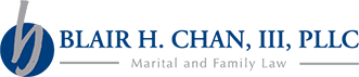Blair H. Chan, III, PLLC. Marital and Family Law Motto